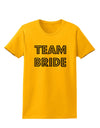 Team Bride Womens T-Shirt-Womens T-Shirt-TooLoud-Gold-X-Small-Davson Sales