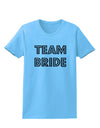 Team Bride Womens T-Shirt-Womens T-Shirt-TooLoud-Aquatic-Blue-X-Small-Davson Sales