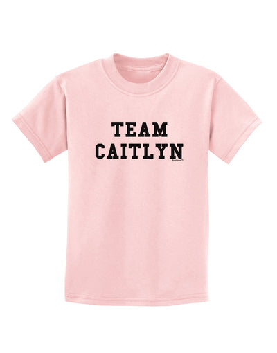 Team Caitlyn Childrens T-Shirt-Childrens T-Shirt-TooLoud-PalePink-X-Small-Davson Sales