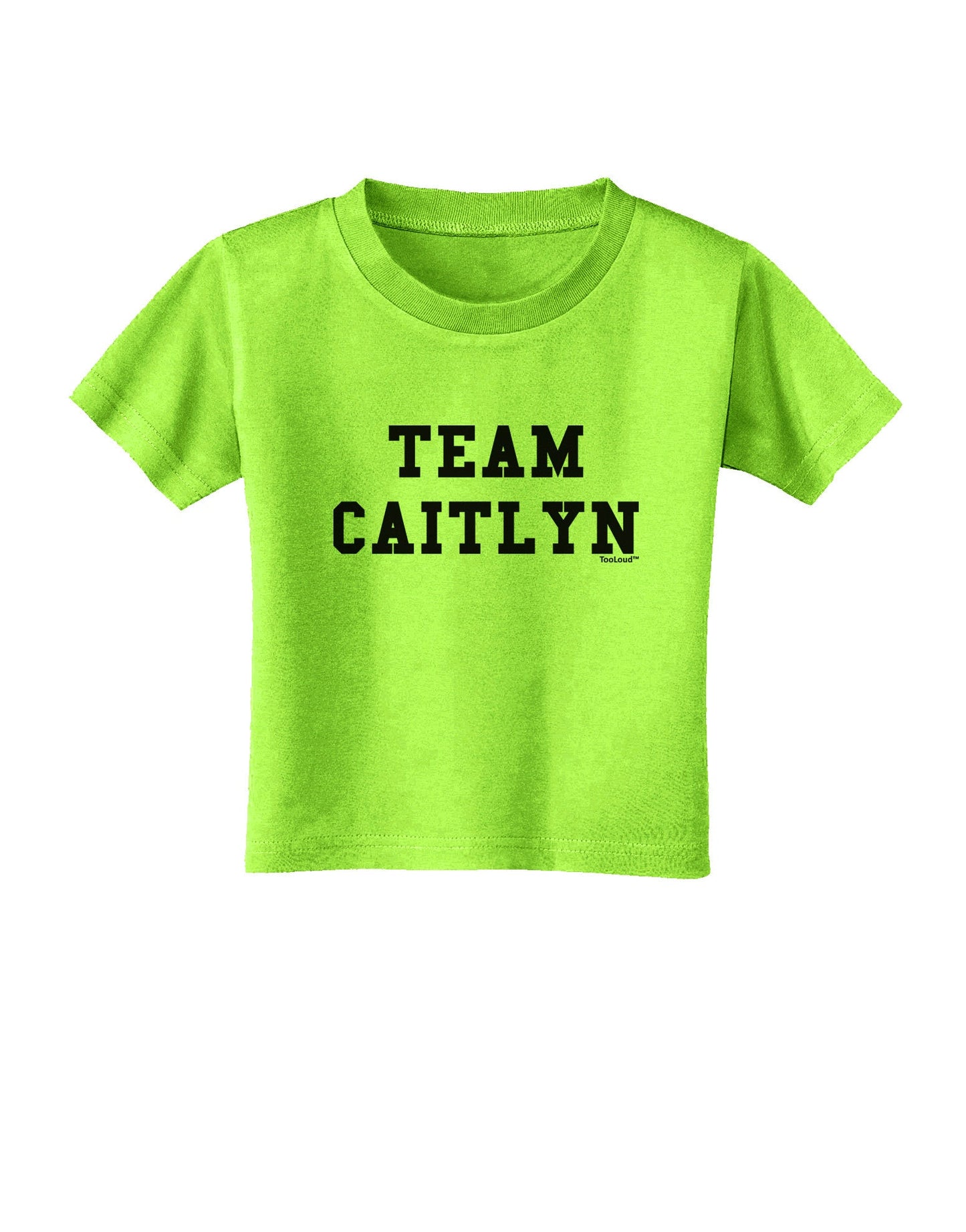 Team Caitlyn Toddler T-Shirt-Toddler T-Shirt-TooLoud-Lime-Green-2T-Davson Sales