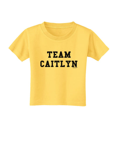 Team Caitlyn Toddler T-Shirt-Toddler T-Shirt-TooLoud-Yellow-2T-Davson Sales