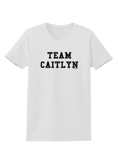 Team Caitlyn Womens T-Shirt-Womens T-Shirt-TooLoud-White-X-Small-Davson Sales