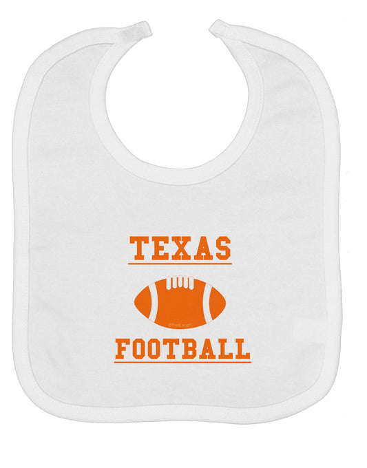 Texas Football Baby Bib by TooLoud