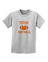 Texas Football Childrens T-Shirt by TooLoud-TooLoud-AshGray-X-Small-Davson Sales