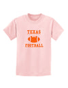 Texas Football Childrens T-Shirt by TooLoud-TooLoud-PalePink-X-Small-Davson Sales