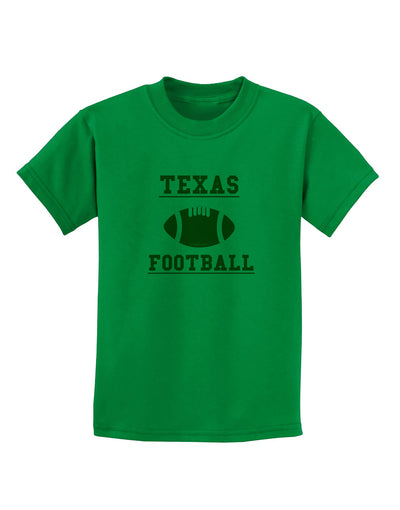 Texas Football Childrens T-Shirt by TooLoud-TooLoud-Kelly-Green-X-Small-Davson Sales