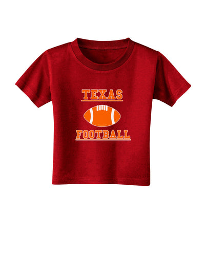 Texas Football Toddler T-Shirt Dark by TooLoud-Toddler T-Shirt-TooLoud-Red-2T-Davson Sales