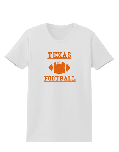 Texas Football Womens T-Shirt by TooLoud-TooLoud-White-X-Small-Davson Sales