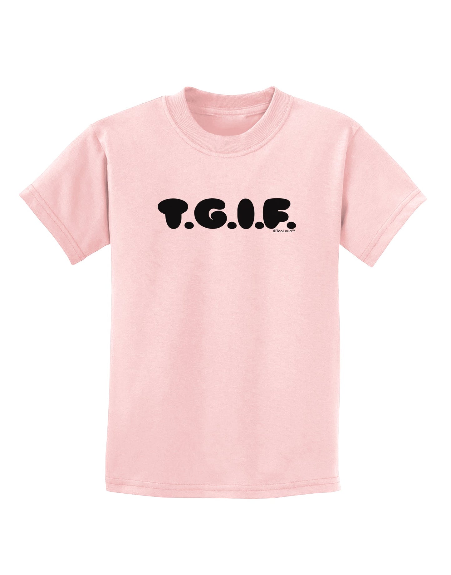Thank God It's Friday - TGIF Childrens T-Shirt by TooLoud-Childrens T-Shirt-TooLoud-PalePink-X-Small-Davson Sales