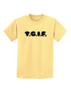 Thank God It's Friday - TGIF Childrens T-Shirt by TooLoud-Childrens T-Shirt-TooLoud-Daffodil-Yellow-X-Small-Davson Sales