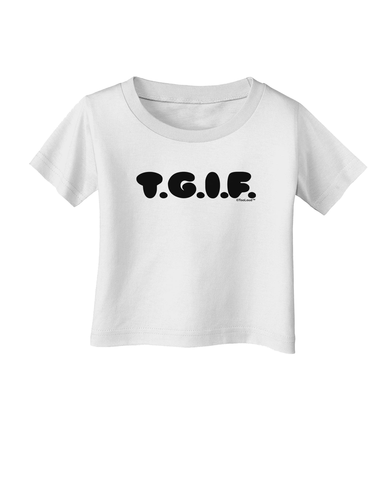 Thank God It's Friday - TGIF Infant T-Shirt by TooLoud-Infant T-Shirt-TooLoud-White-06-Months-Davson Sales