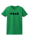 Thank God It's Friday - TGIF Womens T-Shirt by TooLoud-Womens T-Shirt-TooLoud-Kelly-Green-X-Small-Davson Sales