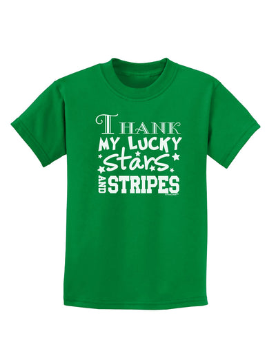 Thank My Lucky Stars and Stripes Childrens Dark T-Shirt by TooLoud-Childrens T-Shirt-TooLoud-Kelly-Green-X-Small-Davson Sales