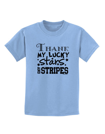 Thank My Lucky Stars and Stripes Childrens T-Shirt by TooLoud-Childrens T-Shirt-TooLoud-Light-Blue-X-Small-Davson Sales