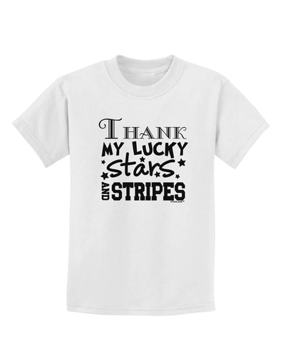 Thank My Lucky Stars and Stripes Childrens T-Shirt by TooLoud-Childrens T-Shirt-TooLoud-White-X-Small-Davson Sales