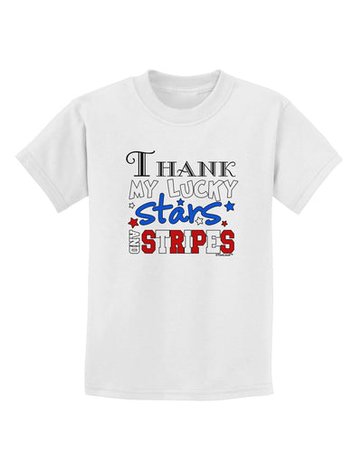 Thank My Lucky Stars and Stripes Color Childrens T-Shirt by TooLoud-Childrens T-Shirt-TooLoud-White-X-Small-Davson Sales