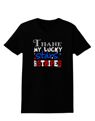 Thank My Lucky Stars and Stripes Color Womens Dark T-Shirt by TooLoud-Womens T-Shirt-TooLoud-Black-X-Small-Davson Sales