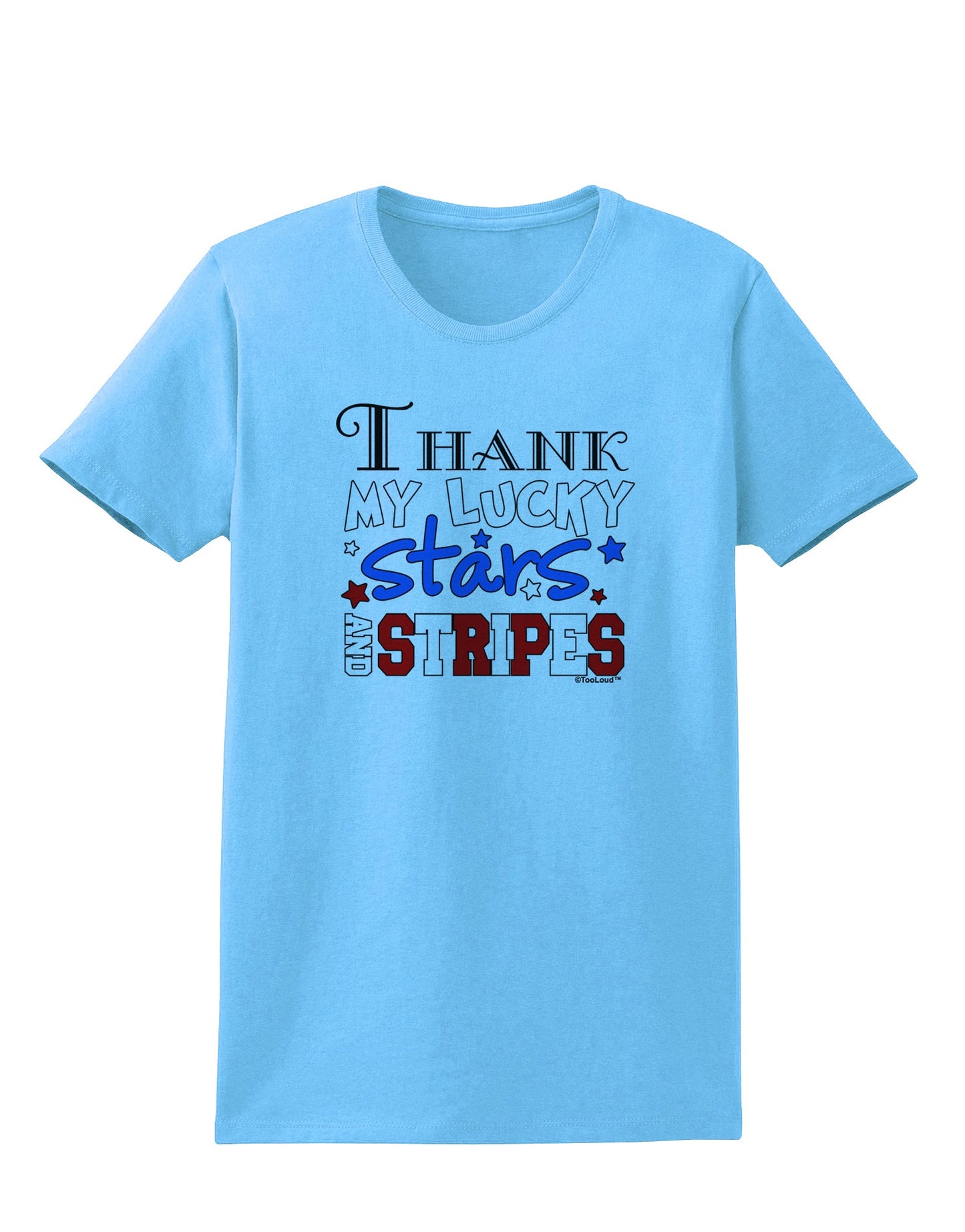 Thank My Lucky Stars and Stripes Color Womens T-Shirt by TooLoud-Womens T-Shirt-TooLoud-Aquatic-Blue-X-Small-Davson Sales