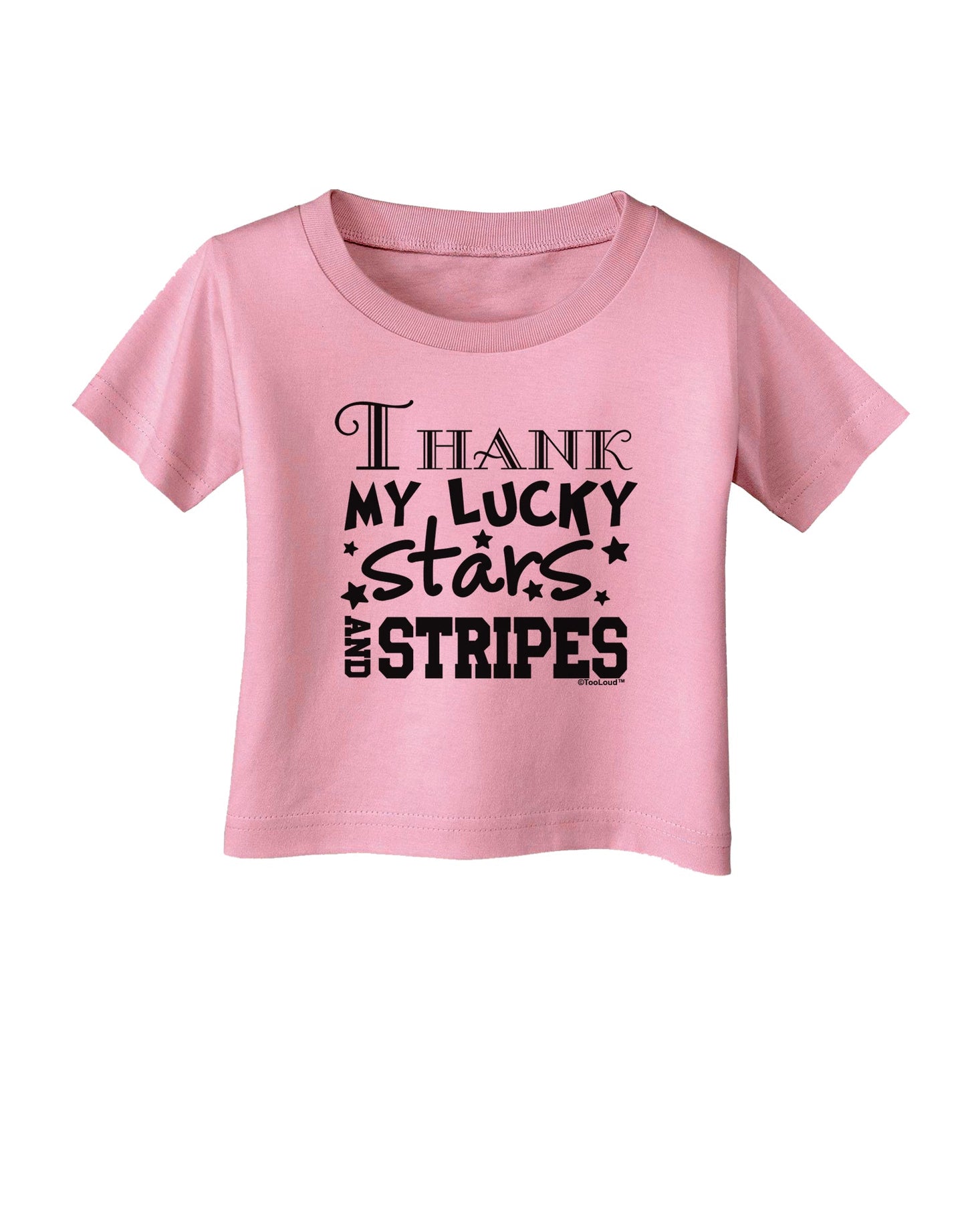 Thank My Lucky Stars and Stripes Infant T-Shirt by TooLoud-Infant T-Shirt-TooLoud-Candy-Pink-06-Months-Davson Sales