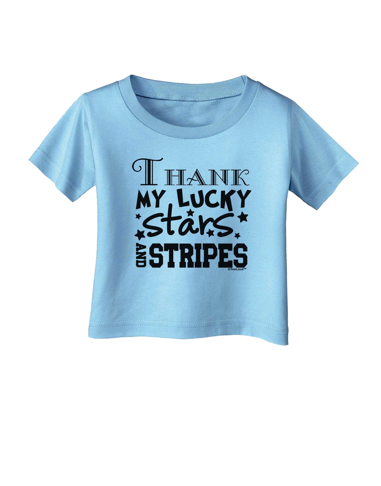 Thank My Lucky Stars and Stripes Infant T-Shirt by TooLoud-Infant T-Shirt-TooLoud-Aquatic-Blue-06-Months-Davson Sales