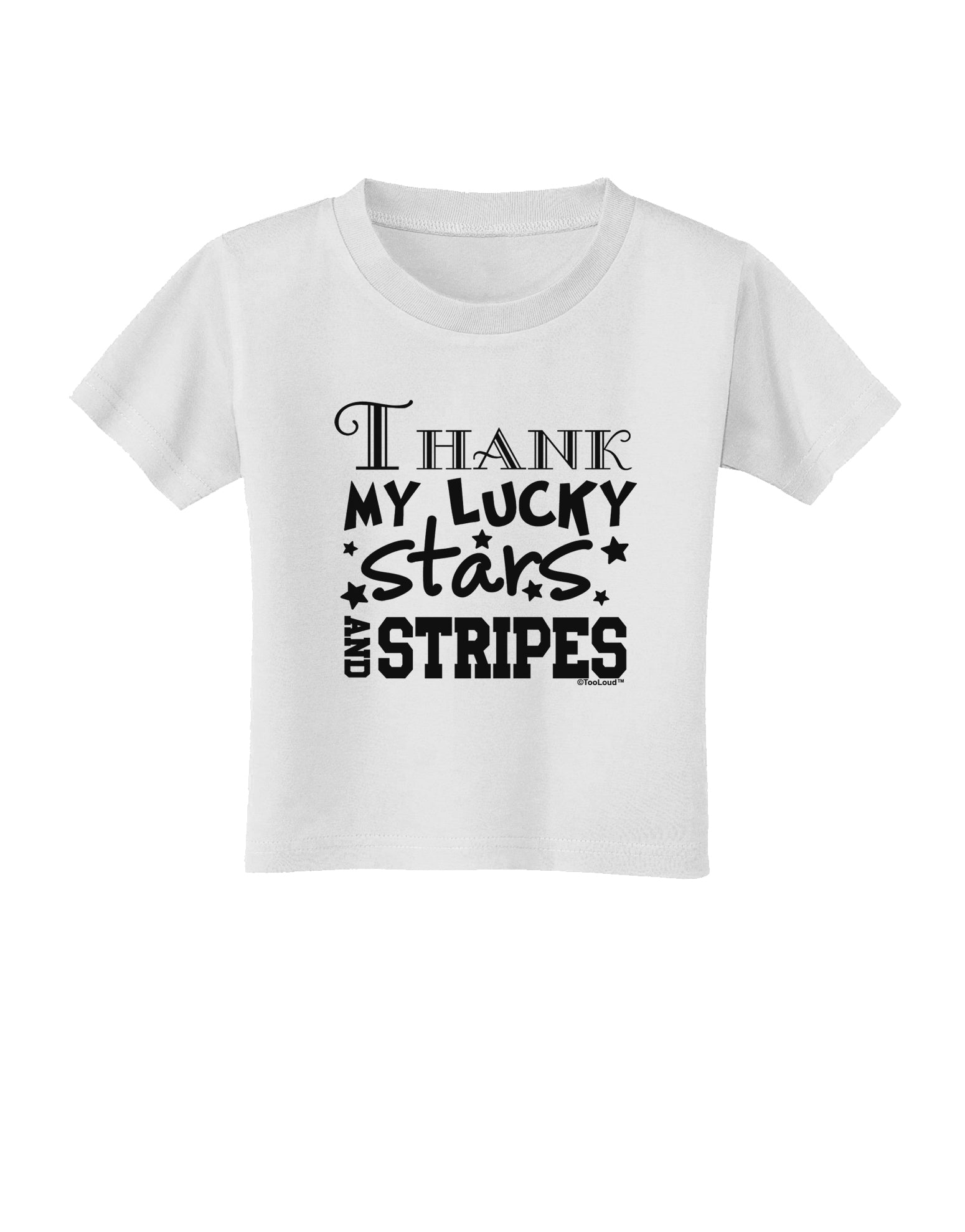 Thank My Lucky Stars and Stripes Toddler T-Shirt by TooLoud-Toddler T-Shirt-TooLoud-White-2T-Davson Sales