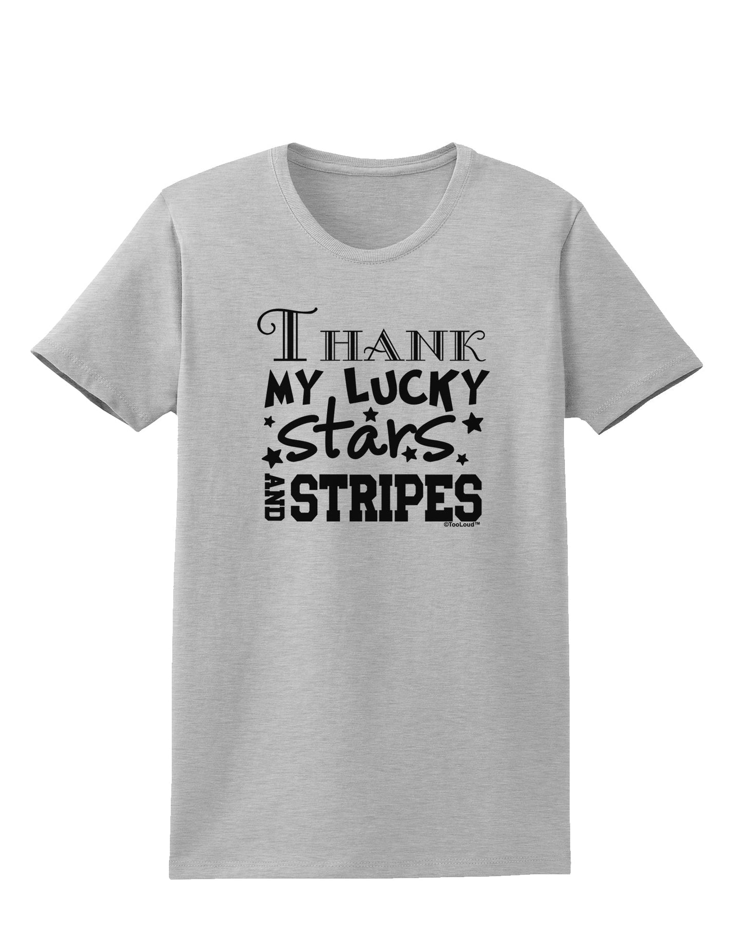 Thank My Lucky Stars and Stripes Womens T-Shirt by TooLoud-Womens T-Shirt-TooLoud-AshGray-X-Small-Davson Sales