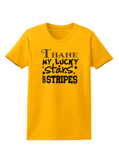 Thank My Lucky Stars and Stripes Womens T-Shirt by TooLoud-Womens T-Shirt-TooLoud-Gold-X-Small-Davson Sales