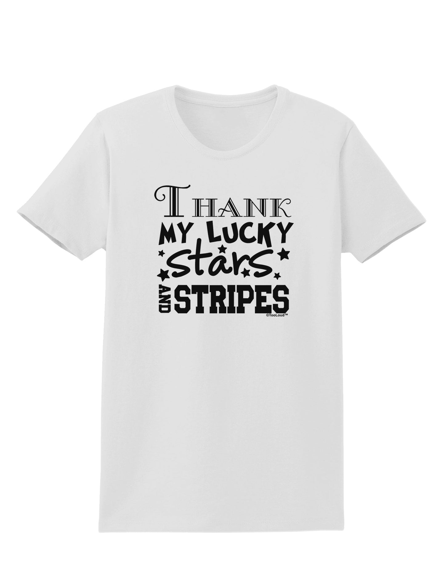 Thank My Lucky Stars and Stripes Womens T-Shirt by TooLoud-Womens T-Shirt-TooLoud-White-X-Small-Davson Sales