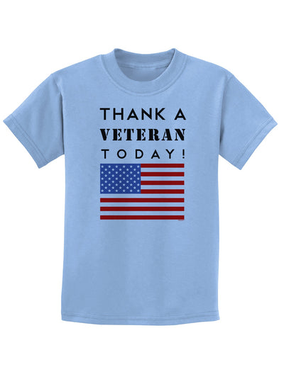 Thank a Veteran Today Childrens T-Shirt-Childrens T-Shirt-TooLoud-Light-Blue-X-Small-Davson Sales