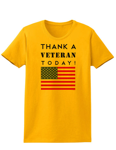 Thank a Veteran Today Womens T-Shirt-Womens T-Shirt-TooLoud-Gold-X-Small-Davson Sales