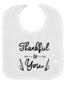 Thankful for you Baby Bib