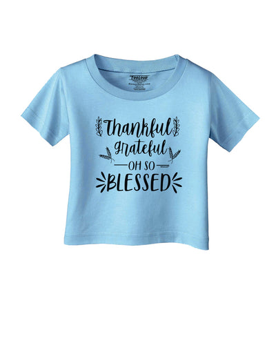 Thankful grateful oh so blessed Infant T-Shirt-Infant T-Shirt-TooLoud-Aquatic-Blue-06-Months-Davson Sales