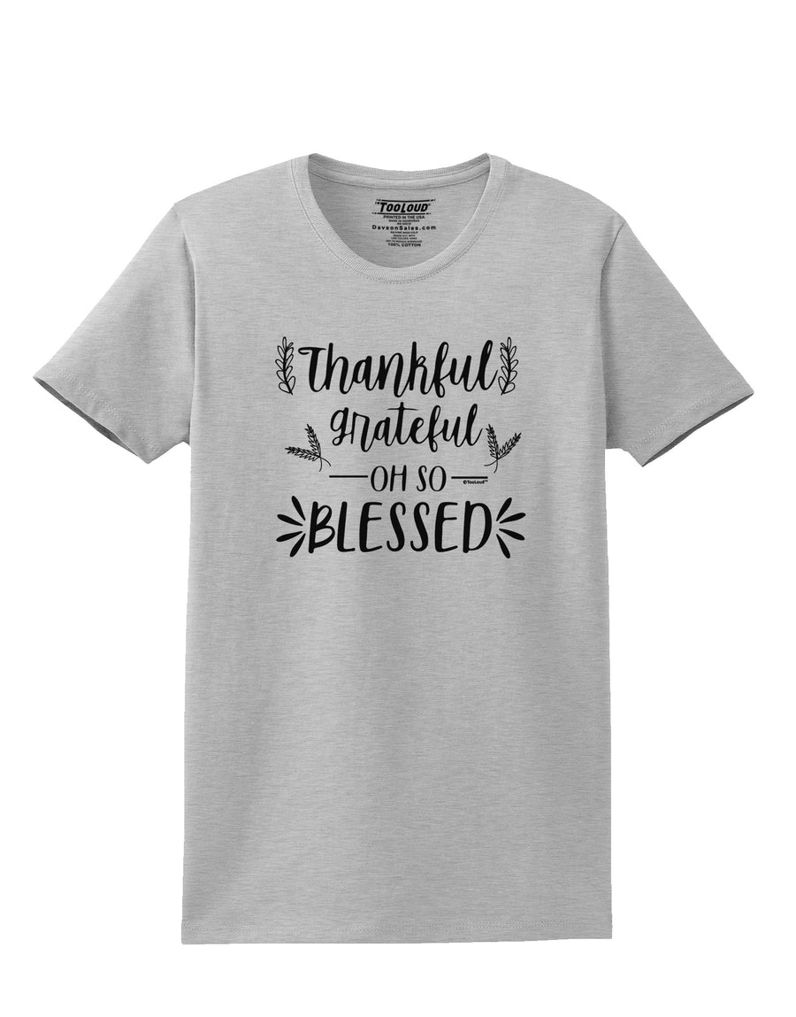 Thankful grateful oh so blessed Womens T-Shirt-Womens T-Shirt-TooLoud-White-X-Small-Davson Sales