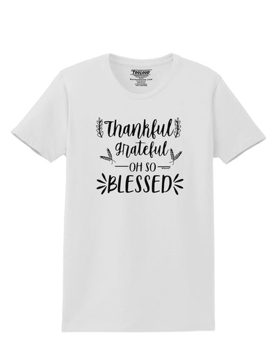 Thankful grateful oh so blessed Womens T-Shirt-Womens T-Shirt-TooLoud-White-X-Small-Davson Sales