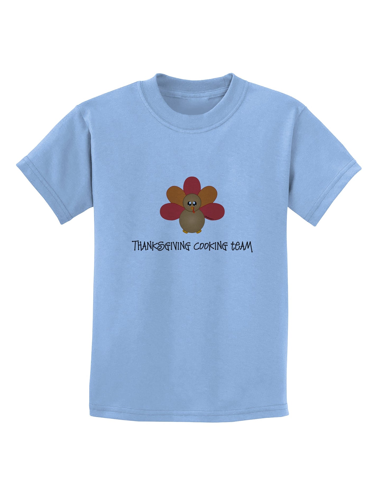 Thanksgiving Cooking Team - Turkey Childrens T-Shirt by TooLoud-Childrens T-Shirt-TooLoud-Light-Blue-X-Small-Davson Sales