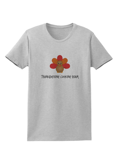 Thanksgiving Cooking Team - Turkey Womens T-Shirt by TooLoud-Womens T-Shirt-TooLoud-AshGray-X-Small-Davson Sales