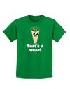 Thats A Wrap Cute Wrap Childrens Dark T-Shirt-Childrens T-Shirt-TooLoud-Kelly-Green-X-Small-Davson Sales