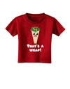 Thats A Wrap Cute Wrap Toddler T-Shirt Dark-Toddler T-Shirt-TooLoud-Red-2T-Davson Sales