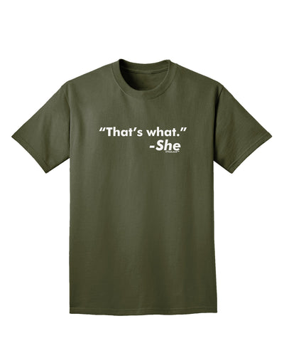 Thats What She Said Adult Dark T-Shirt-Mens T-Shirt-TooLoud-Military-Green-Small-Davson Sales