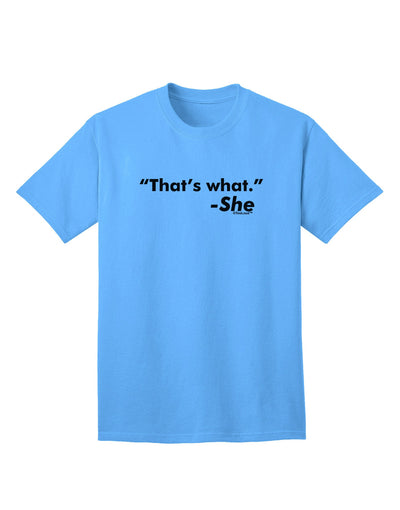 Thats What She Said - Premium Adult T-Shirt Collection-Mens T-shirts-TooLoud-Aquatic-Blue-Small-Davson Sales