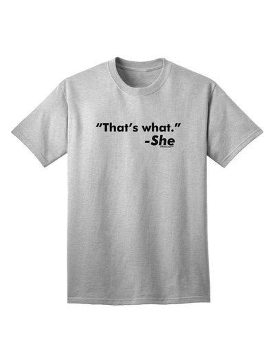 Thats What She Said - Premium Adult T-Shirt Collection-Mens T-shirts-TooLoud-AshGray-Small-Davson Sales