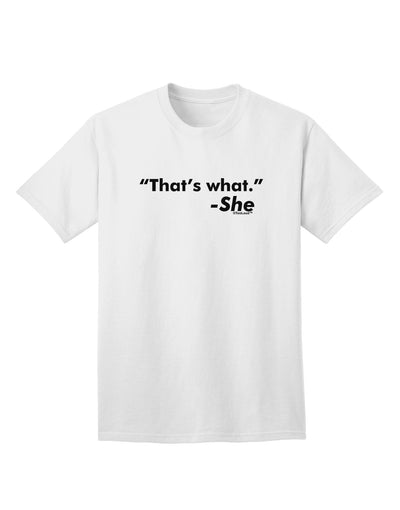 Thats What She Said - Premium Adult T-Shirt Collection-Mens T-shirts-TooLoud-White-Small-Davson Sales