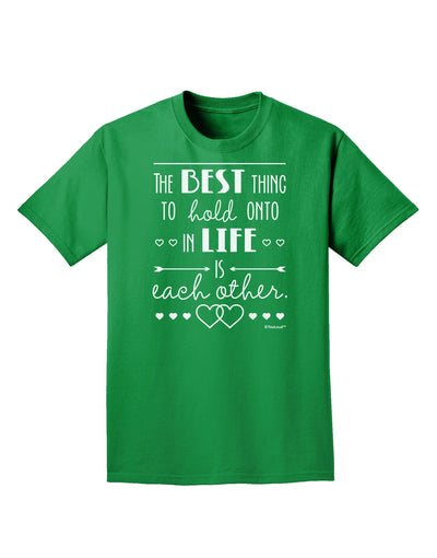 The Best Thing to Hold Onto in Life is Each Other Adult Dark T-Shirt-Mens T-Shirt-TooLoud-Kelly-Green-Small-Davson Sales