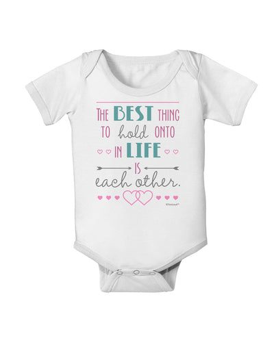 The Best Thing to Hold Onto in Life is Each Other - Color Baby Romper Bodysuit-Baby Romper-TooLoud-White-06-Months-Davson Sales