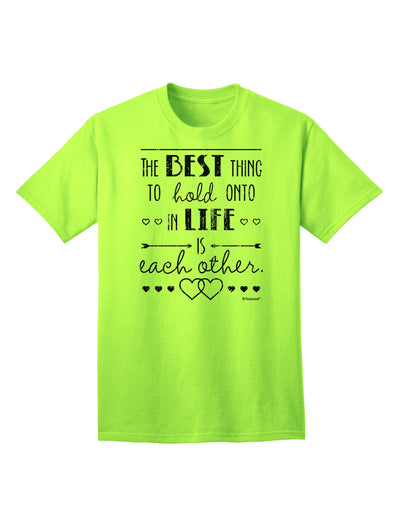 The Best Thing to Hold Onto in Life is Each Other - Distressed Adult T-Shirt-Mens T-Shirt-TooLoud-Neon-Green-Small-Davson Sales