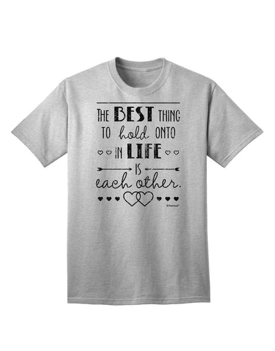 The Best Thing to Hold Onto in Life is Each Other - Distressed Adult T-Shirt-Mens T-Shirt-TooLoud-AshGray-Small-Davson Sales
