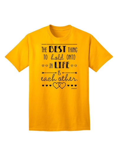 The Best Thing to Hold Onto in Life is Each Other - Distressed Adult T-Shirt-Mens T-Shirt-TooLoud-Gold-Small-Davson Sales