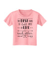 The Best Thing to Hold Onto in Life is Each Other - Distressed Toddler T-Shirt-Toddler T-Shirt-TooLoud-Candy-Pink-2T-Davson Sales