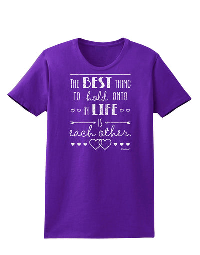 The Best Thing to Hold Onto in Life is Each Other - Distressed Womens Dark T-Shirt-TooLoud-Purple-X-Small-Davson Sales