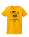 The Best Thing to Hold Onto in Life is Each Other - Distressed Womens T-Shirt-Womens T-Shirt-TooLoud-Gold-X-Small-Davson Sales